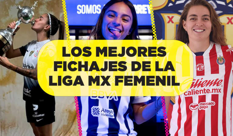 Altas, bajas y los mejores fichajes de la Liga MX Femenil