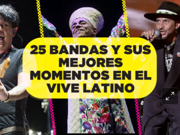 25 años, 25 bandas y sus momentos inolvidables en el Vive Latino